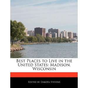  Best Places to Live in the United States Madison 