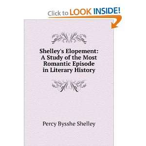   Most Romantic Episode in Literary History Percy Bysshe Shelley Books