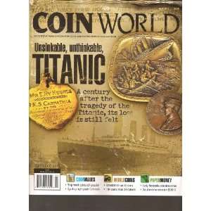  Coin World Magazine (Unsinkable unthinkable Titanic, April 
