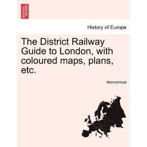  The District Railway Guide to London, with coloured maps 