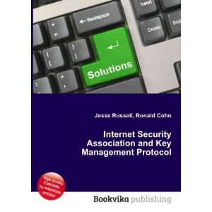  Internet Security Association and Key Management Protocol 