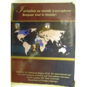 Invitation au monde francophone Bonjour tout le monde 