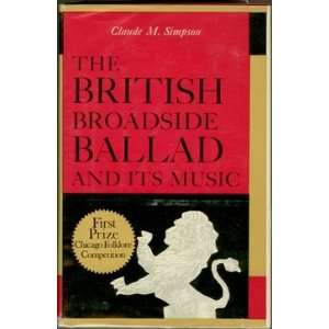 The British Broadside Ballad and Its Music Claude M. Simpson  