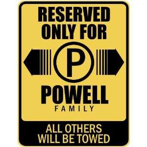   RESERVED ONLY FOR POWELL FAMILY  PARKING SIGN