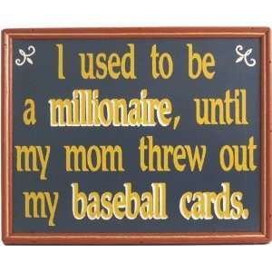  I Used To Be A Millionaire Framed Sign