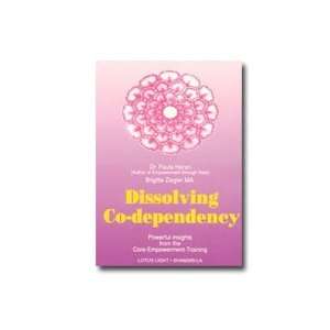  Dissolving Co Dependency 100 pages, Paperback Health 