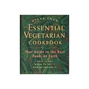  Essential Vegetarian Cookbook: Your Guide to the Best Foods on Earth 