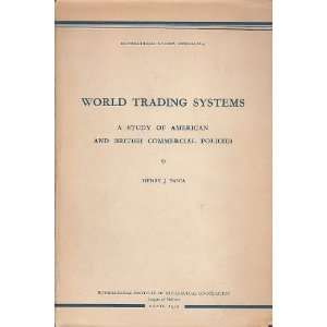  World trading systems; A study of American and British 