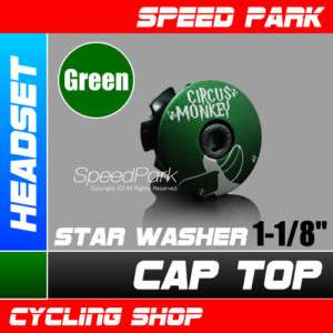 Circus Monkey 1 1/8 TOP CAP Headset +Star Washer Green  