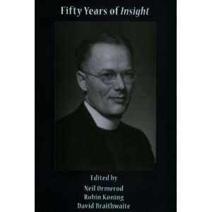  Fifty Years of Insight Bernard Lonergans Contribution to 
