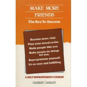 Make More Friends The Key to Success Gilbert Oakley 9780572014957 