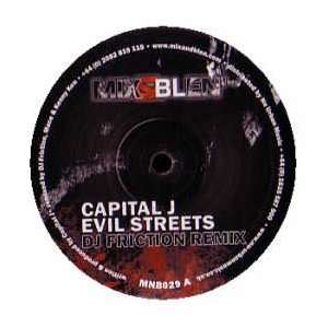    CAPITAL J / EVIL STREETS (FRICTION REMIX) CAPITAL J Music