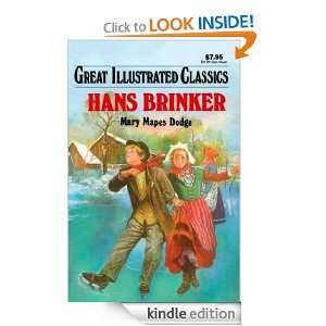 Hans Brinker Great Illustrated Classics [Kindle Edition]