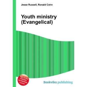 Youth ministry (Evangelical) Ronald Cohn Jesse Russell  