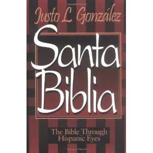   The Bible Through Hispanic Eyes [Paperback]: Justo L González: Books