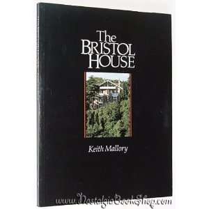  The Bristol House (9780905459998) KEITH MALLORY Books