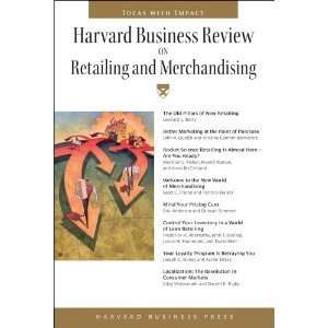  Harvard Business Review on Retailing and Merchandising 