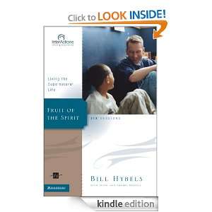 Fruit of the Spirit (Interactions) Bill Hybels, Kevin and Sherry 