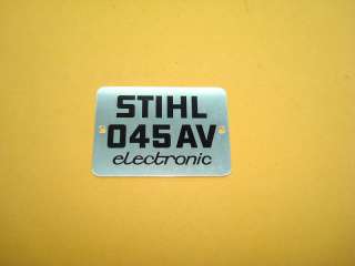 NEW STIHL 045 AV ELECTRONIC MODEL PLATE NAME TAG EMBLEM  