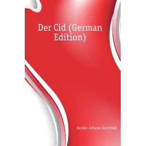  Der Cid (German Edition) Herder Johann Gottfried Books