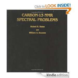 Carbon 13 NMR Spectral Problems (Organic Chemistry) Robert B. Bates 