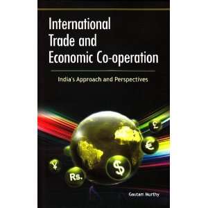  International Trade and Economic Co operation Indias Approach 