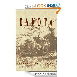 Dakota Prairie Memories BETTE WOLF DUNCAN  Kindle Store
