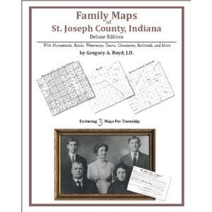  Family Maps of St. Joseph County, Indiana, Deluxe Edition 