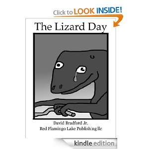 The Lizard Day David Bradford Jr  Kindle Store