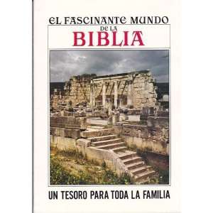  El Fascinante Mundo de La Biblia (9780311036653): Nelson 
