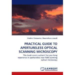 PRACTICAL GUIDE TO APERTURELESS OPTICAL SCANNING MICROSCOPY This 