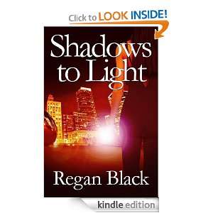 Shadows to Light (Shadows of Justice) Regan Black  Kindle 