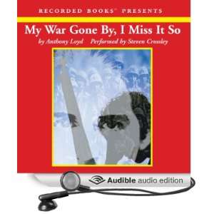   Gone By, I Miss It So (Audible Audio Edition) Anthony Loyd, Steven