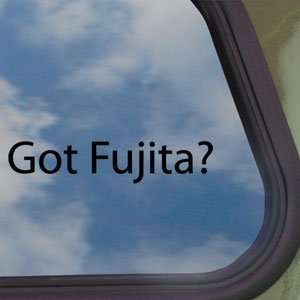  Got Fujita? Black Decal Scott Saints Football Car Sticker 