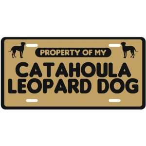 NEW  PROPERTY OF MY CATAHOULA LEOPARD DOG  LICENSE PLATE SIGN DOG 