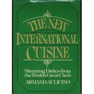  The New International Cuisine Slimming Dishes from the World 