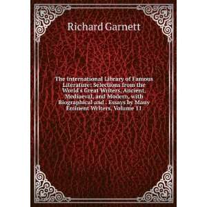   . Essays by Many Eminent Writers, Volume 11 Richard Garnett Books