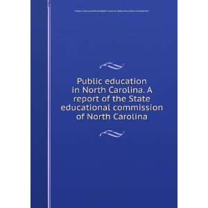  Public education in North Carolina. A report of the State 