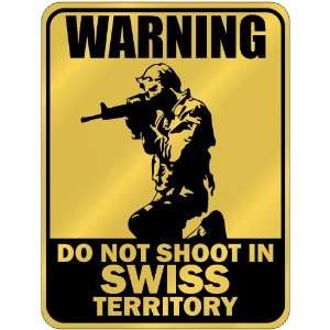  New  Warning  Do Not Shoot In Swiss Territory  Switzerland 