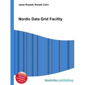  Nordic Data Grid Facility Ronald Cohn Jesse Russell 