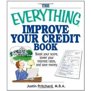 The Everything Improve Your Credit Book Boost Your Score, Lower Your 