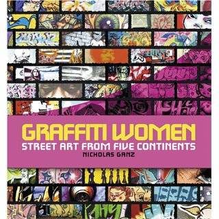 Graffiti Women Street Art from Five Continents by Nicholas Ganz 