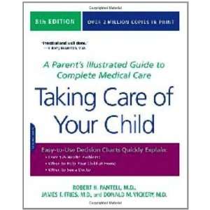  Care of Your Child: A Parents Illustrated Guide to Complete Medical 