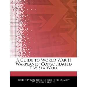  A Guide to World War II Warplanes Consolidated TBY Sea 
