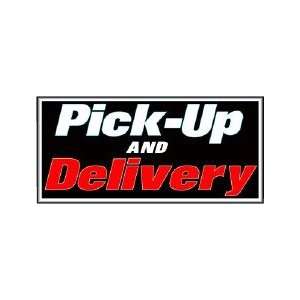  Pick Up and Delivery Backlit Sign 15 x 30