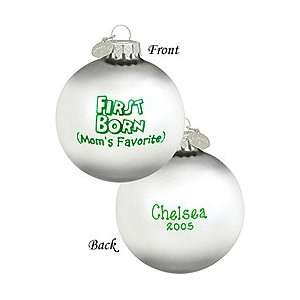 Personalized First Born (Moms Favorite) Glass Ornament  