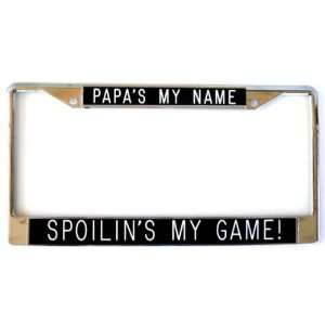  Papas My Name Spoilins My Game black 