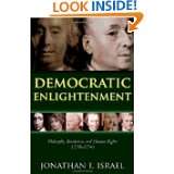 Democratic Enlightenment Philosophy, Revolution, and Human Rights 