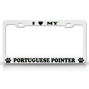  I LOVE MY PORTUGUESE POINTER Dog Pet Animal High Quality 