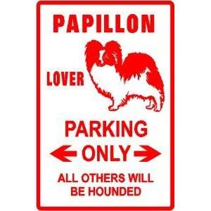    PAPILLON LOVER PARKING toy dog pet NEW sign